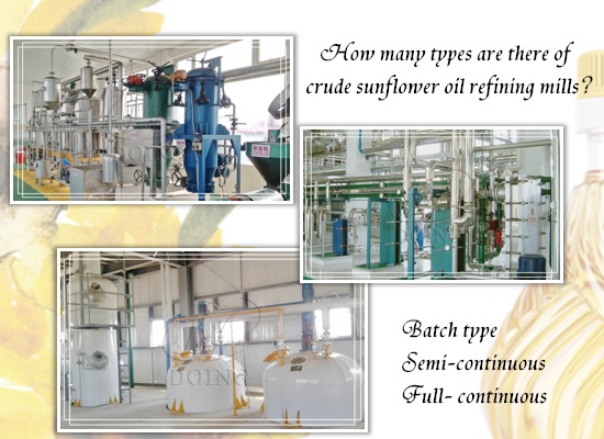 How many types are there of crude sunflower oil refining mills?